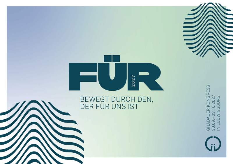 Gnadauer Kongress „Für“ in Ludwigsburg